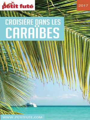 cover image of CROISIÈRE DANS LES CARAÏBES 2017/2018 Petit Futé